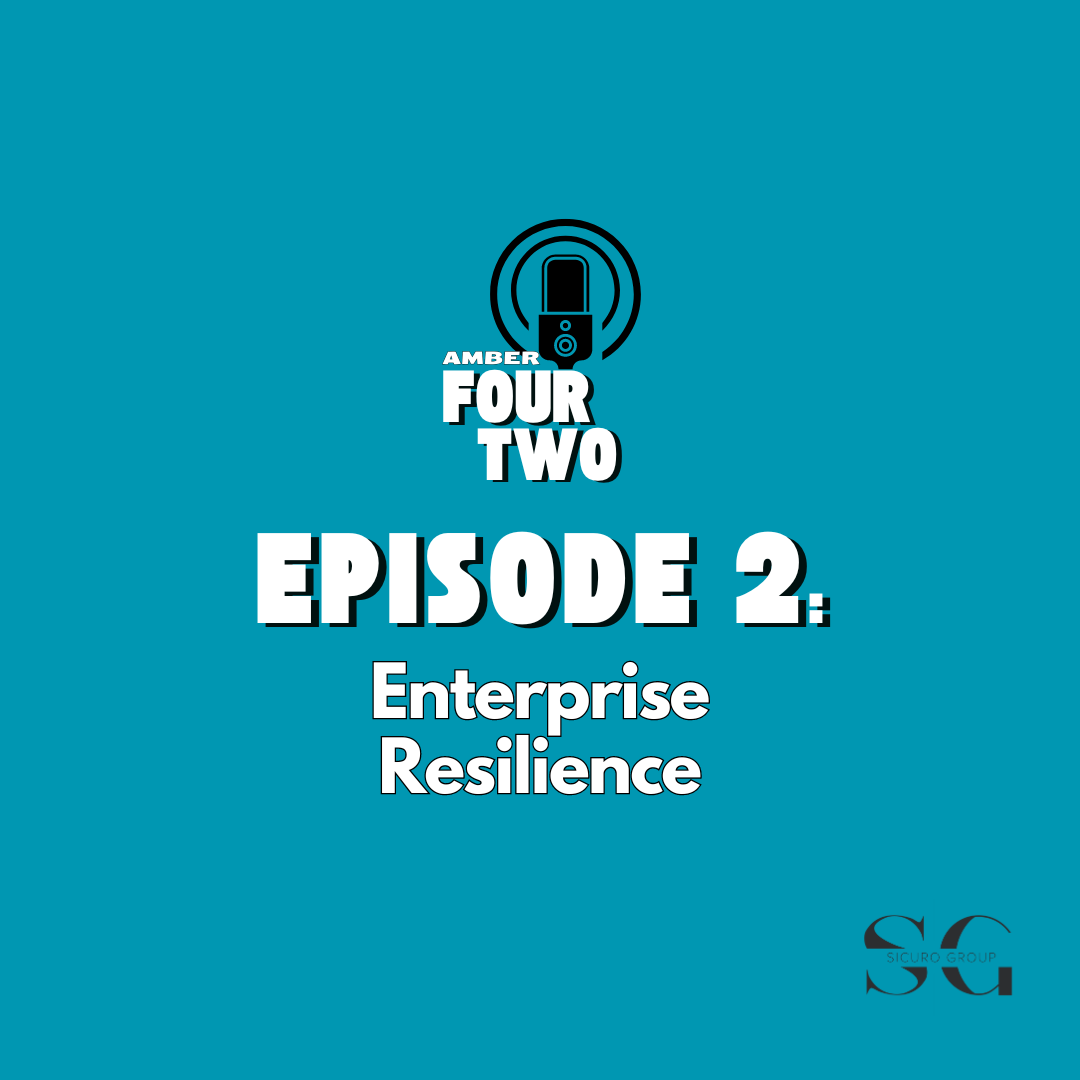 Amber 42 Episode 2: Enterprise Resilience